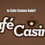 Is Cafe Casino Safe?