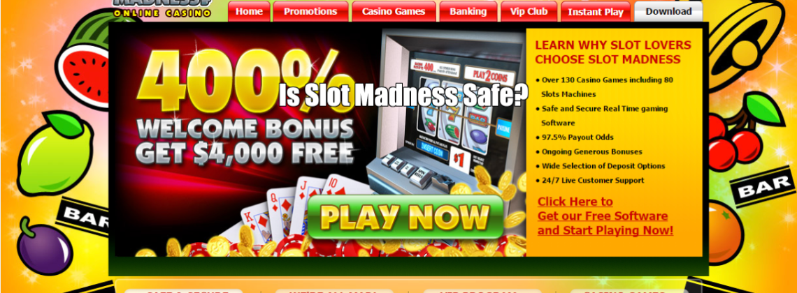 Is Slot Madness Safe?